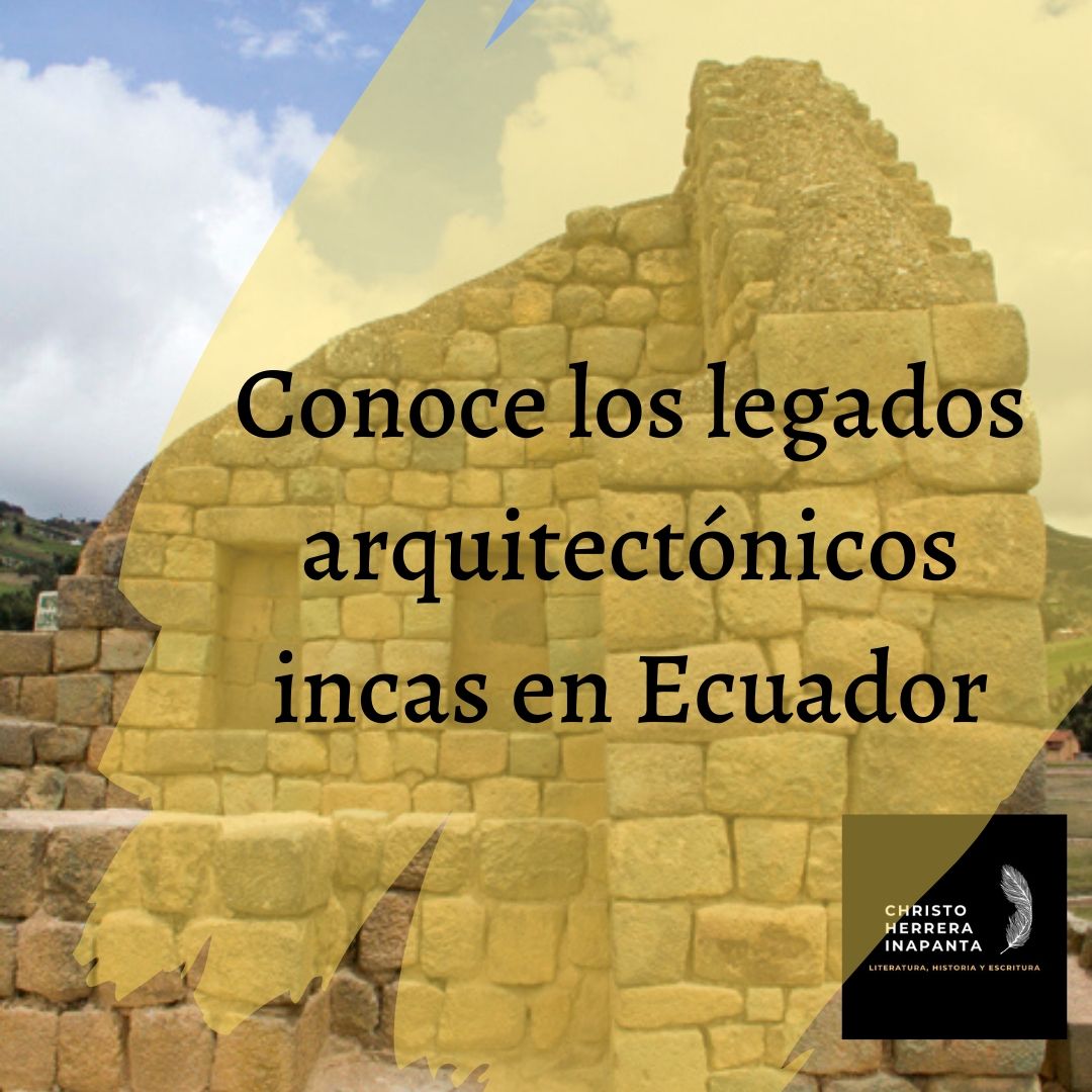 Legados arquitectónicos de los incas en Ecuador